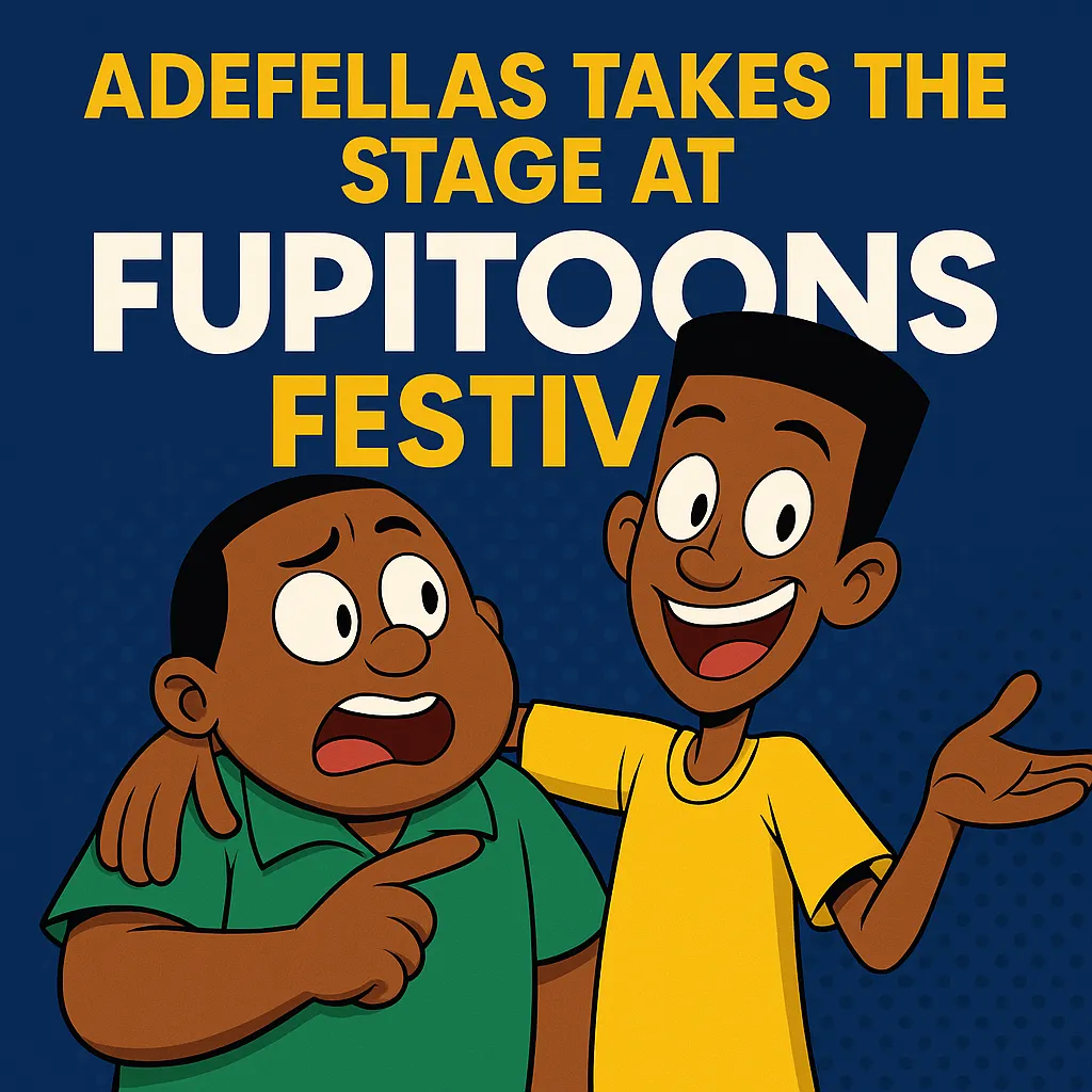 Colorful cartoon-style poster featuring two animated Nigerian characters from Adefellas, with bold yellow and white text announcing its screening at the FupiToons Festival on a blue background.