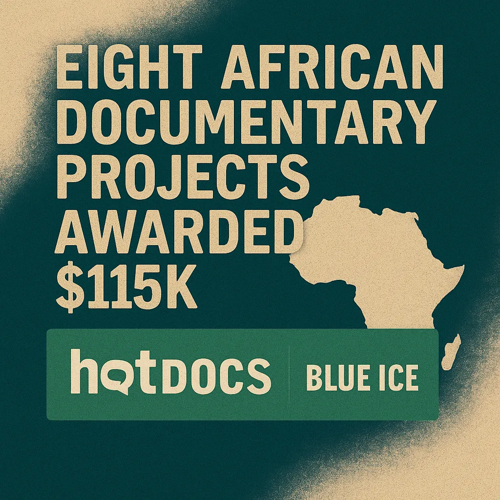Announcement graphic for eight African documentary projects awarded $115K Hot Docs-Blue Ice funding, featuring bold typography, Africa silhouette, and green Hot Docs and Blue Ice logos.